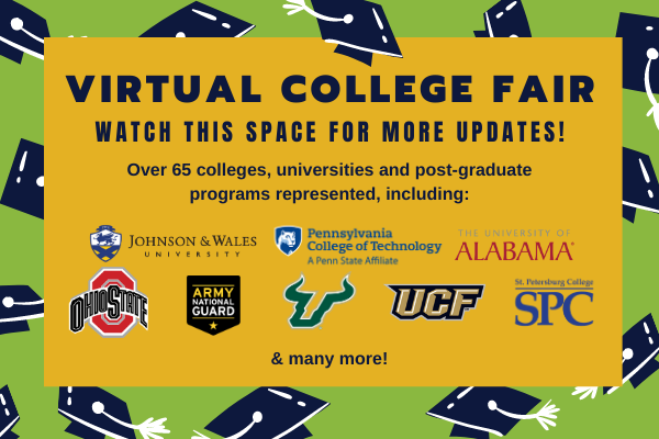 Virtual College Fair. Watch this space for more updates! Over 65 college, universities and post-graduate programs represented Virtual College Fair. Watch this space for more updates! Over 65 college, universities and post-graduate programs represented